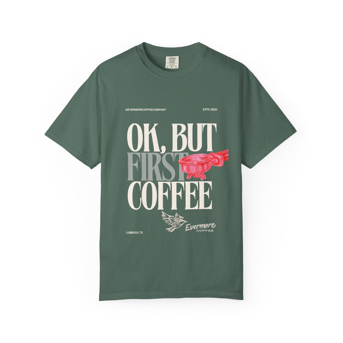 Copy of Coffee First T-Shirt — "OK, But First Coffee" Graphic Tee