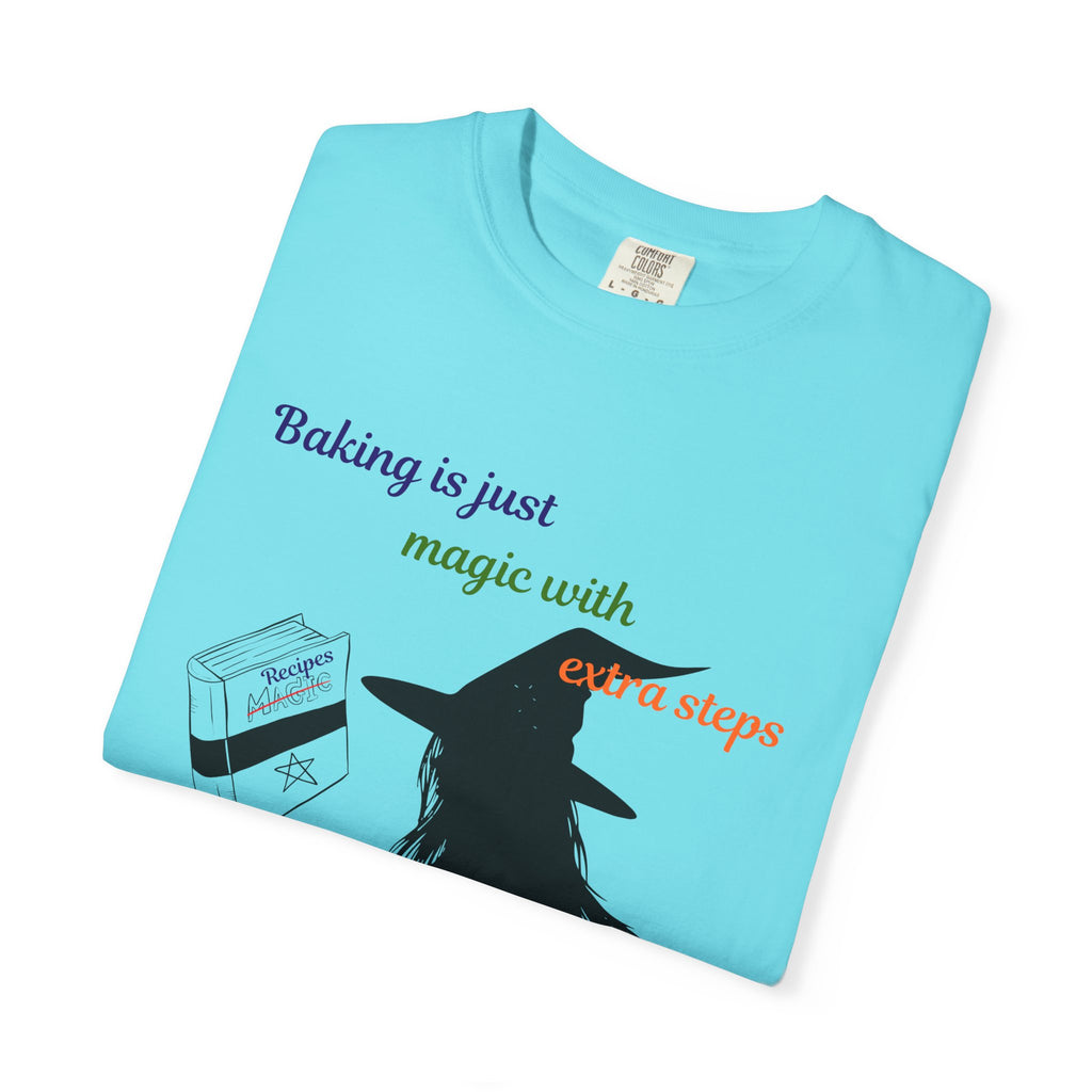 Witch Baker T-Shirt — "Baking is just magic with a step" Halloween Graphic Tee
