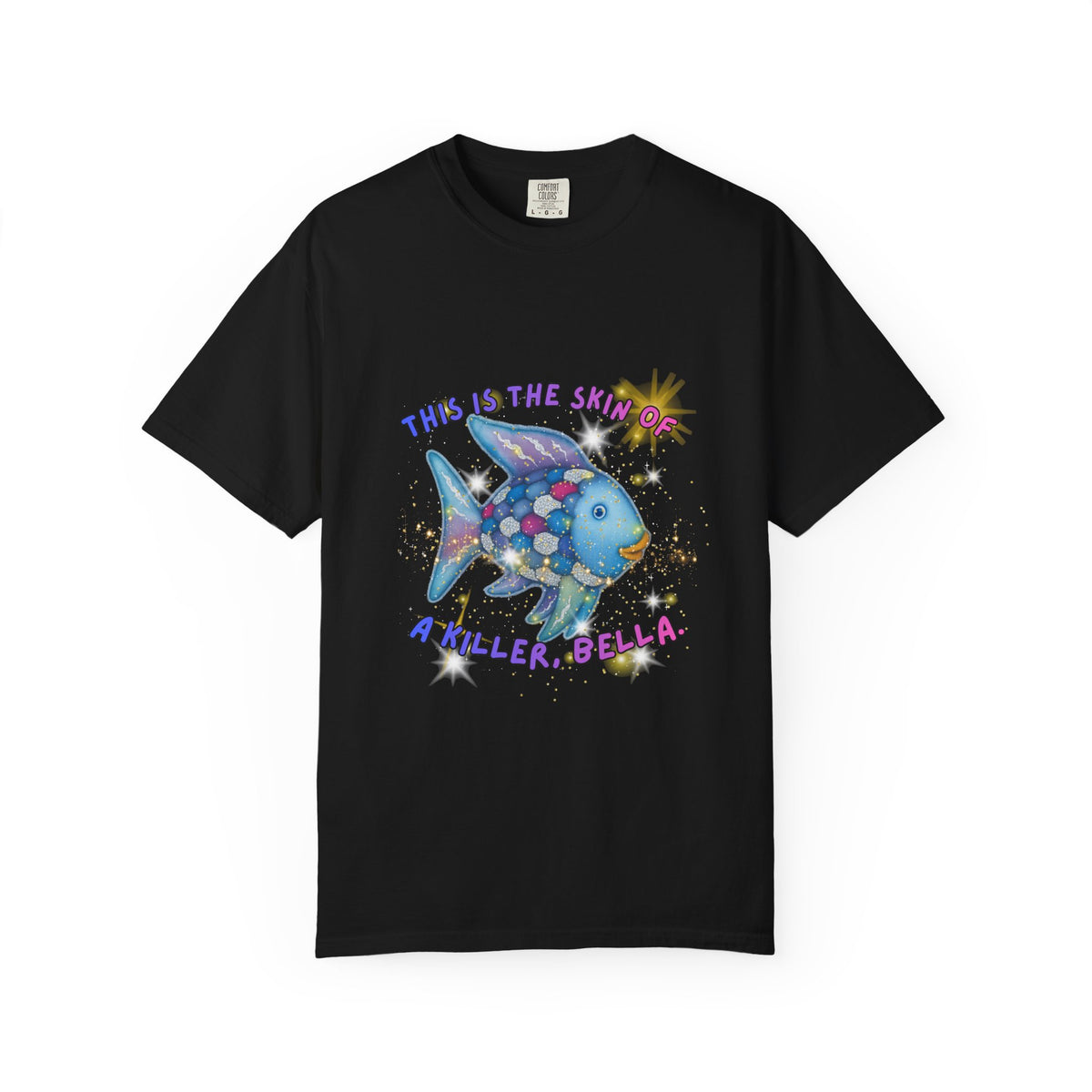 Fish Graphic T-Shirt — "This Is the Skin of a Killer, Bella" Colorful Ocean Artwork