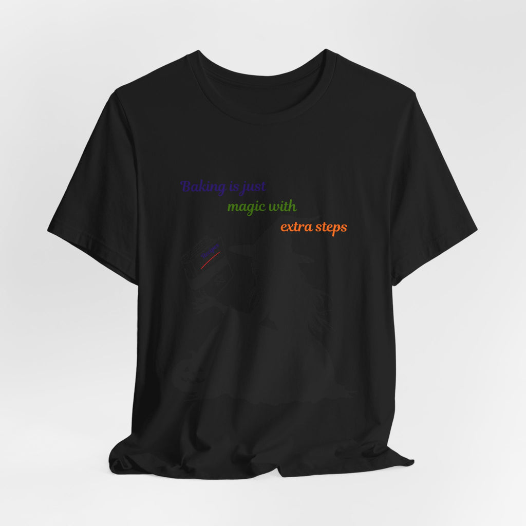Witch Baking Tee — "Baking is just magic with extra steps" Halloween T‑Shirt