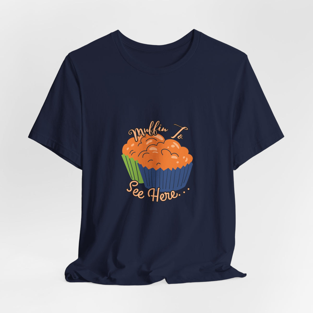 Pumpkin Muffin Tee — 'Muffin, See How…' Autumn Bakery Graphic T-Shirt