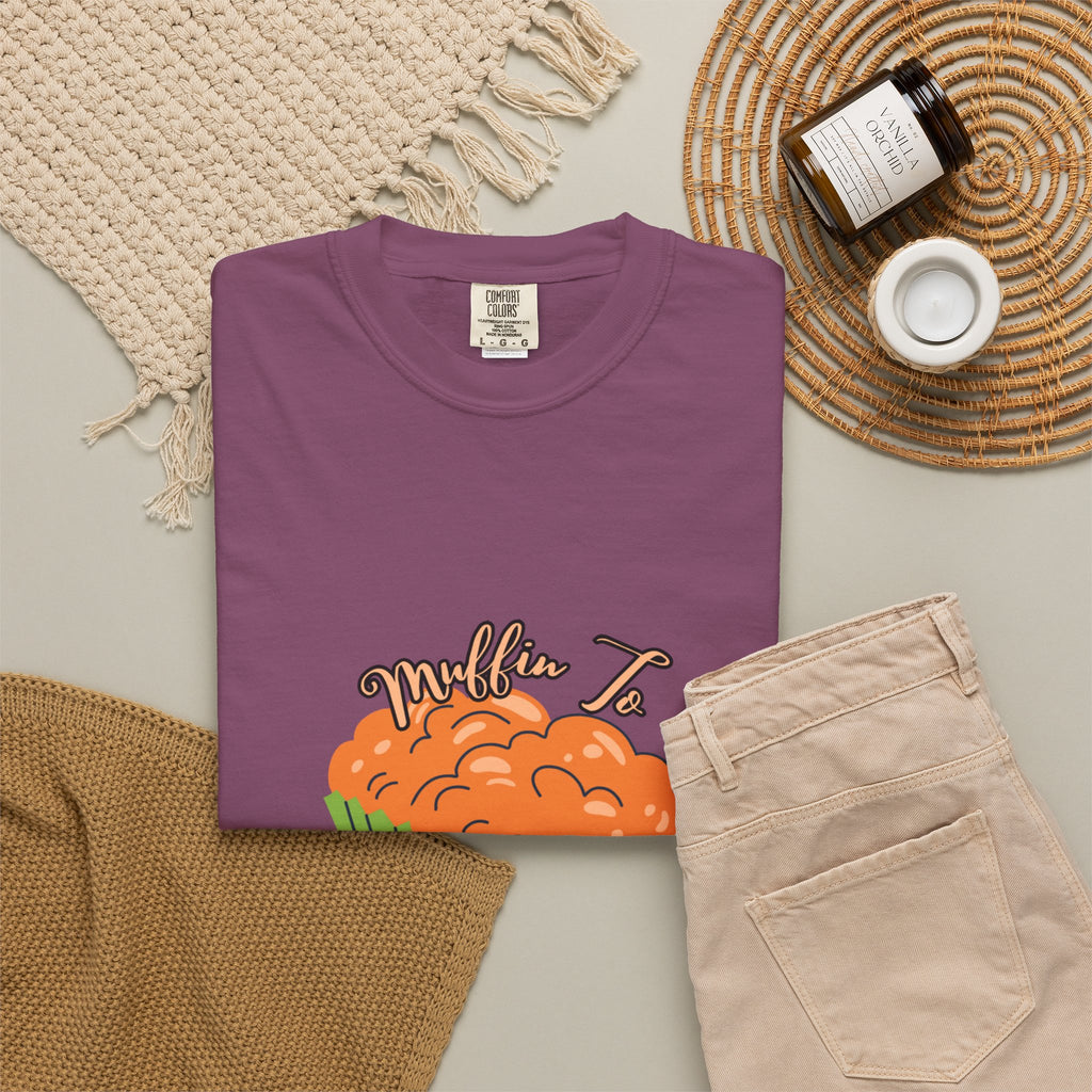 Muffin I See How – Funny Bakery Cupcake T-Shirt