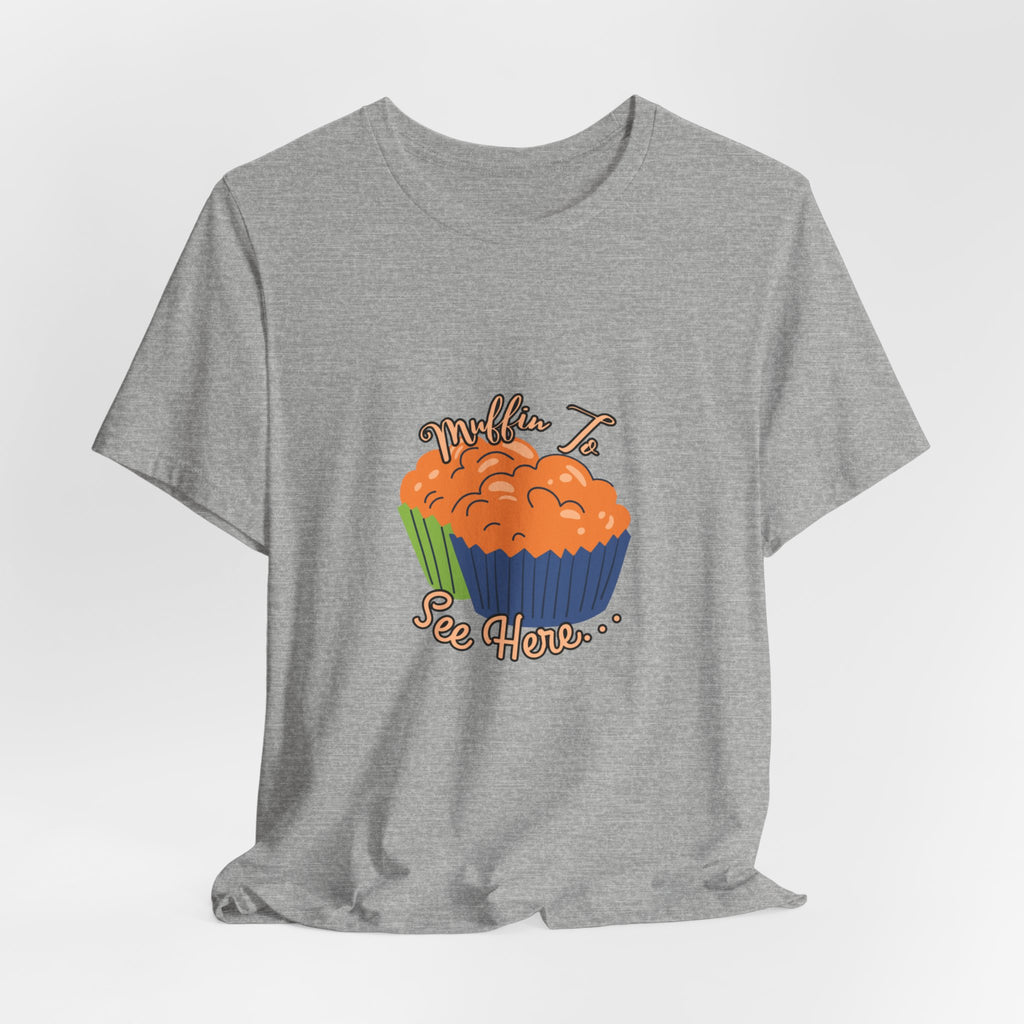 Pumpkin Muffin Tee — 'Muffin, See How…' Autumn Bakery Graphic T-Shirt