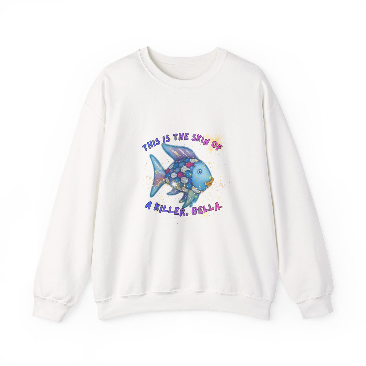 Crewneck Sweatshirt — 'This Is The Skin Of A Killer, Baby' Colorful Fish Graphic