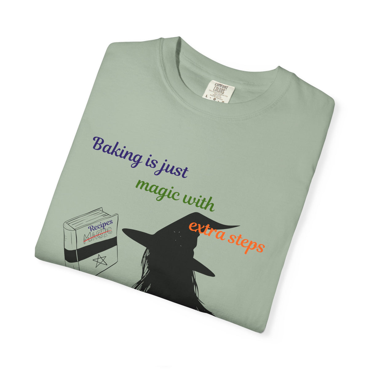 Witch Baker T-Shirt — "Baking is just magic with a step" Halloween Graphic Tee
