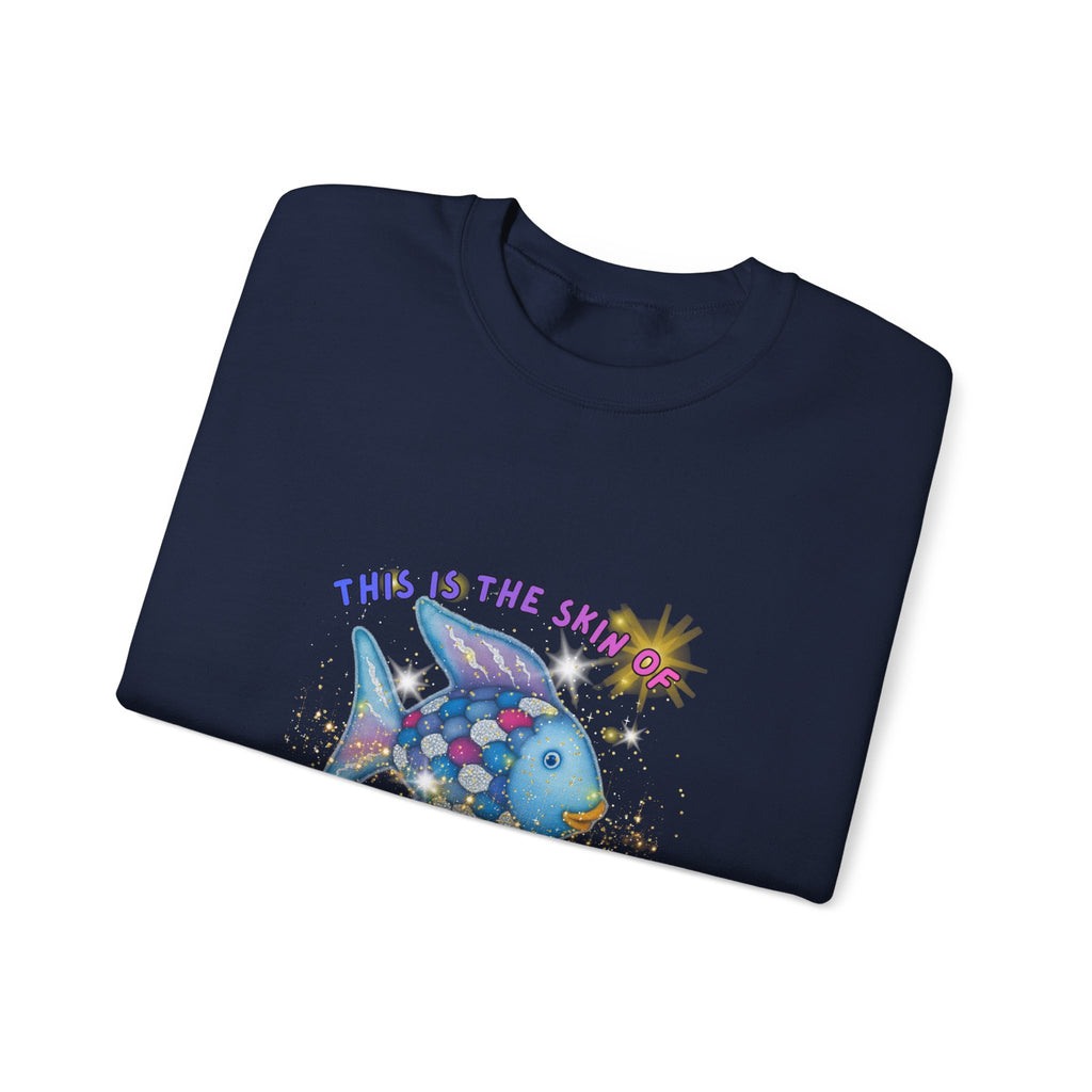 Crewneck Sweatshirt — 'This Is The Skin Of A Killer, Baby' Colorful Fish Graphic