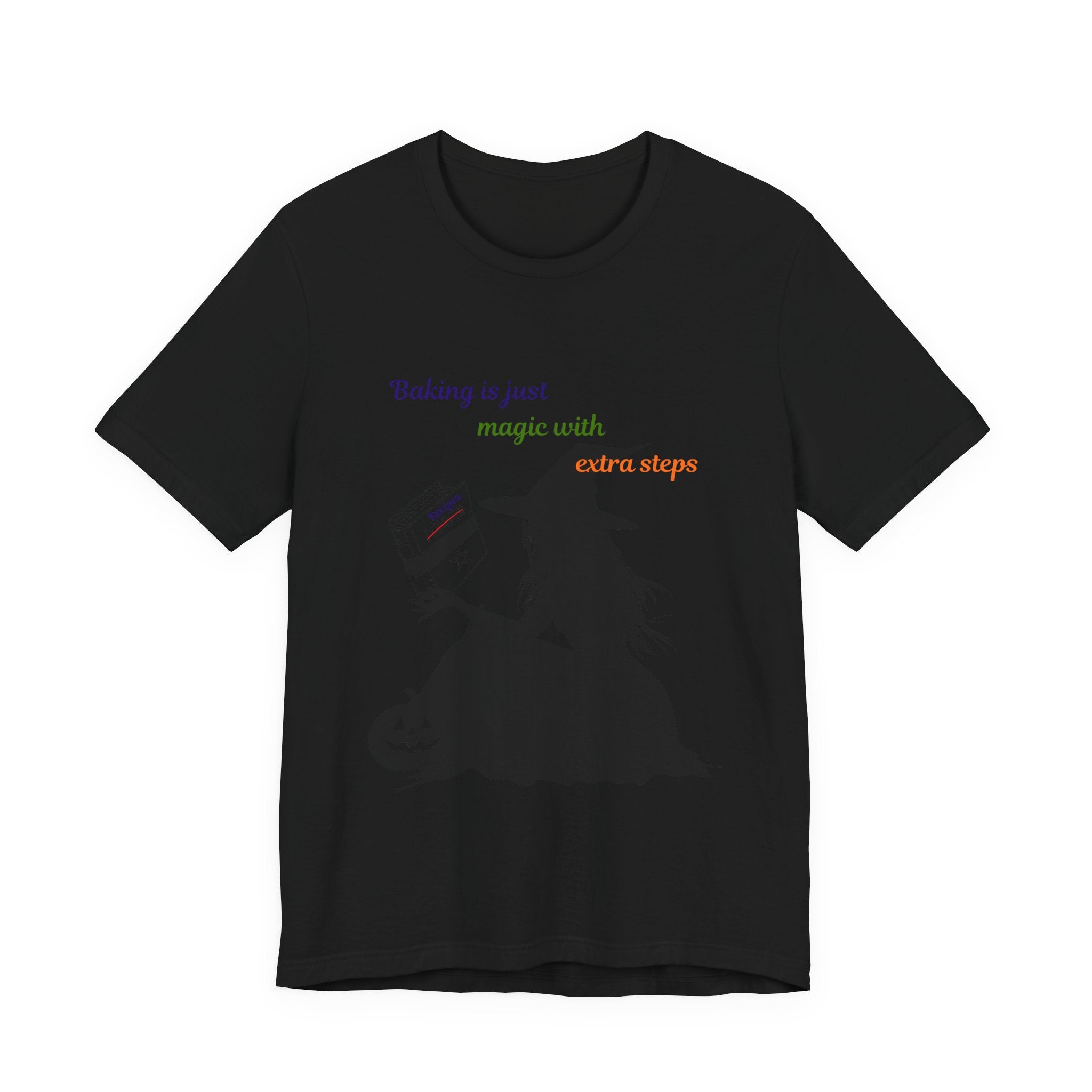 Witch Baking Tee — "Baking is just magic with extra steps" Halloween T‑Shirt