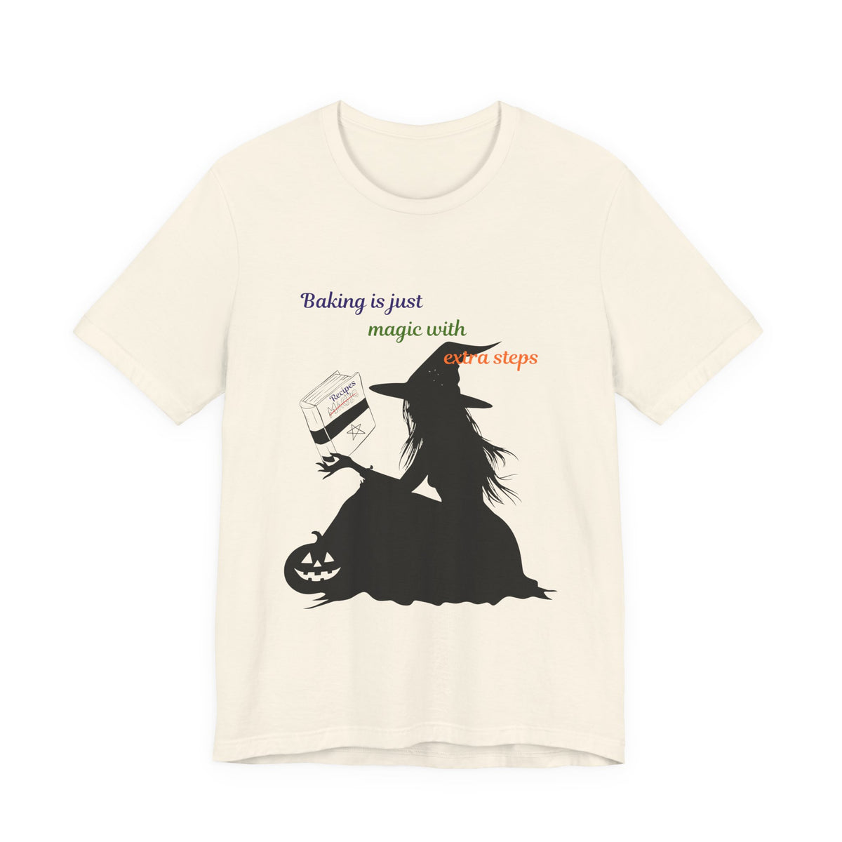 Witch Baking Tee — "Baking is just magic with extra steps" Halloween T‑Shirt