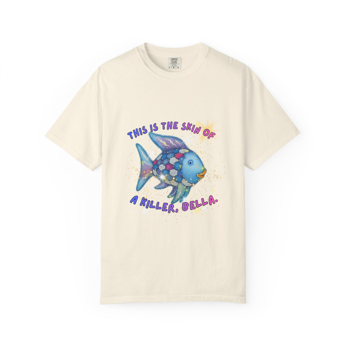 Fish Graphic T-Shirt — "This Is the Skin of a Killer, Bella" Colorful Ocean Artwork