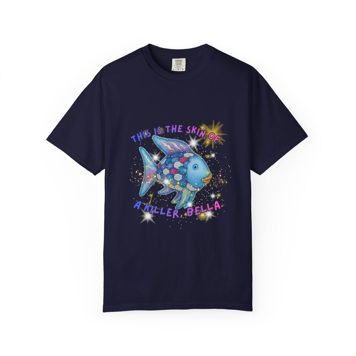 Fish Graphic T-Shirt — "This Is the Skin of a Killer, Bella" Colorful Ocean Artwork