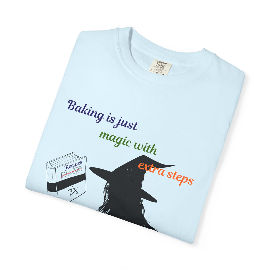 Witch Baker T-Shirt — "Baking is just magic with a step" Halloween Graphic Tee