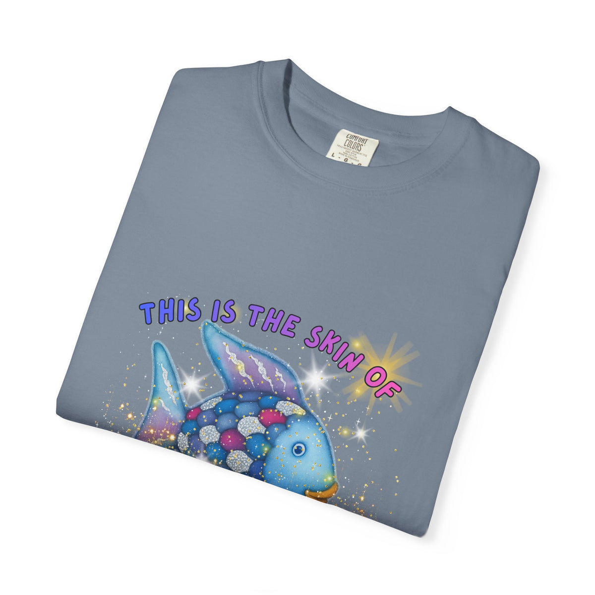 Fish Graphic T-Shirt — "This Is the Skin of a Killer, Bella" Colorful Ocean Artwork