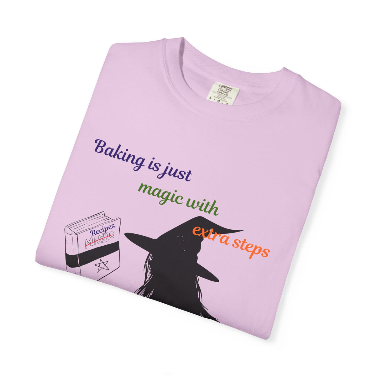 Witch Baker T-Shirt — "Baking is just magic with a step" Halloween Graphic Tee