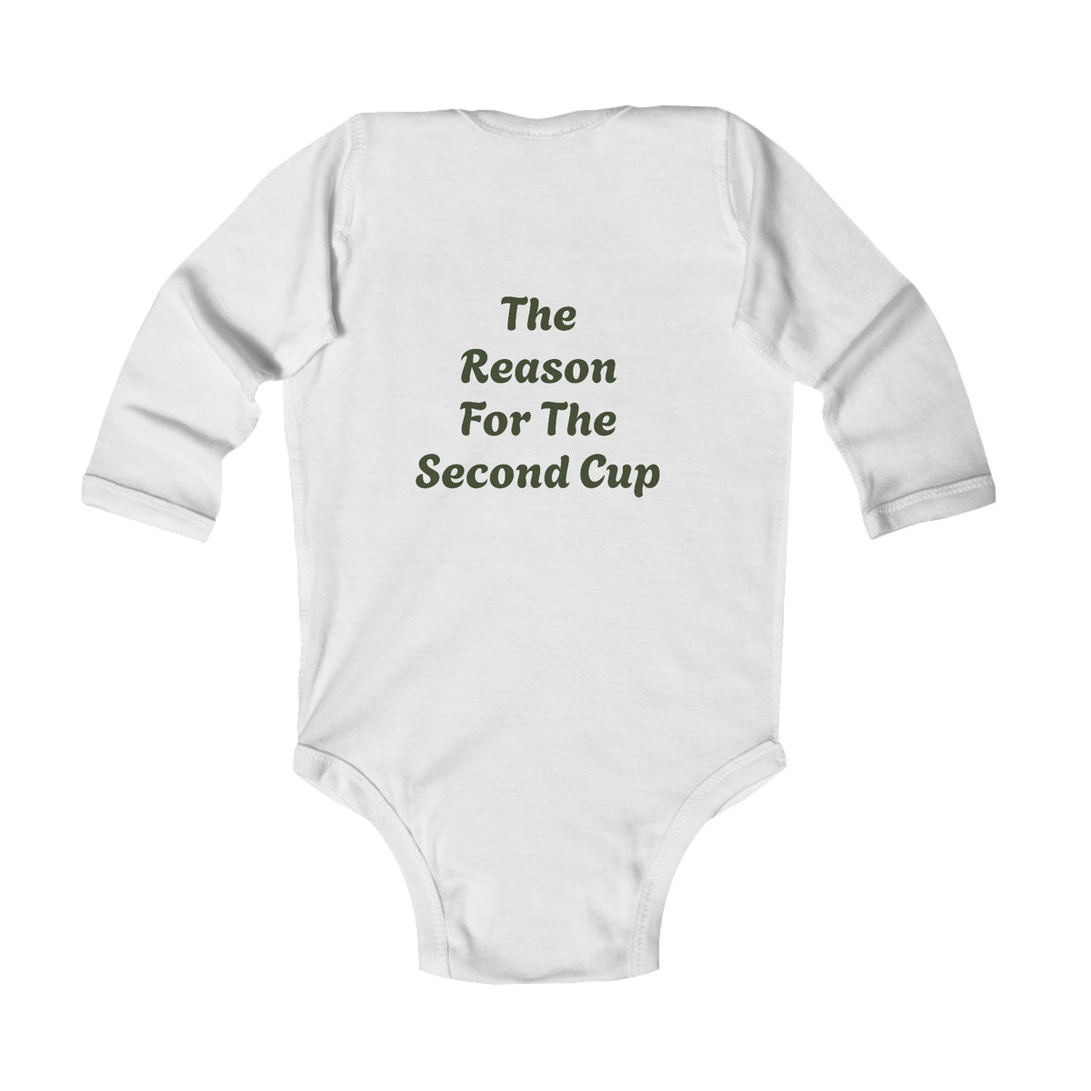 Infant Bodysuit — "Evermore Coffee" Logo Front, "The Reason For The Second Cup" Back