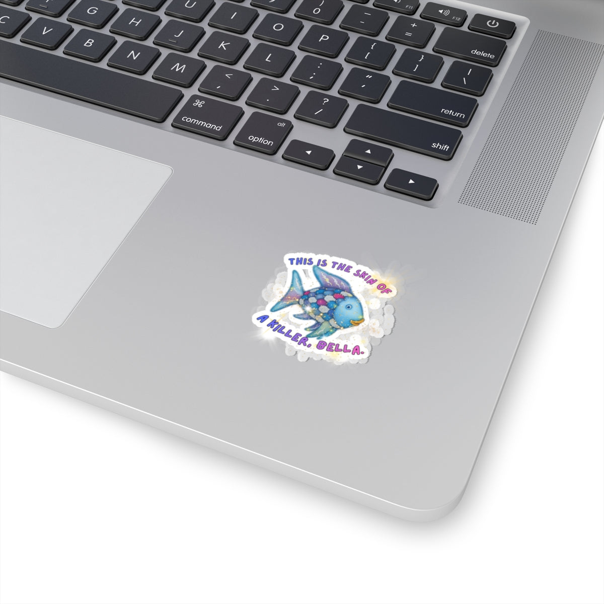 Killer Bella Fish Sticker — Cute Colorful Kiss-Cut Vinyl Sticker ("This Is The Skin Of A Killer, Bella")