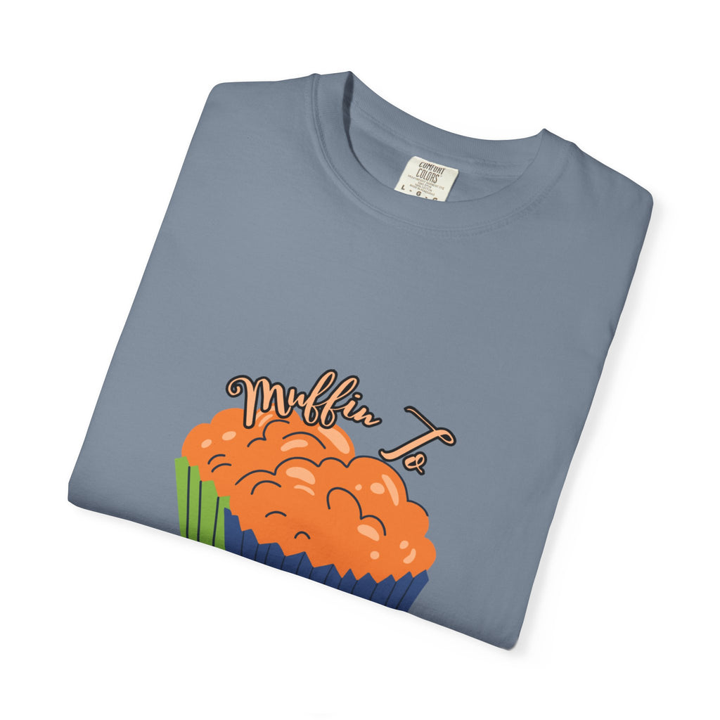 Muffin I See How – Funny Bakery Cupcake T-Shirt