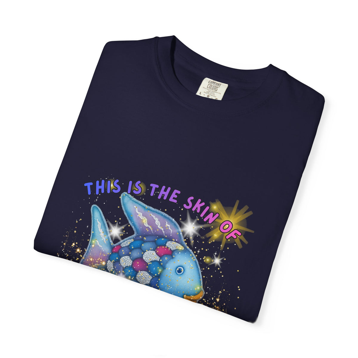 Fish Graphic T-Shirt — "This Is the Skin of a Killer, Bella" Colorful Ocean Artwork