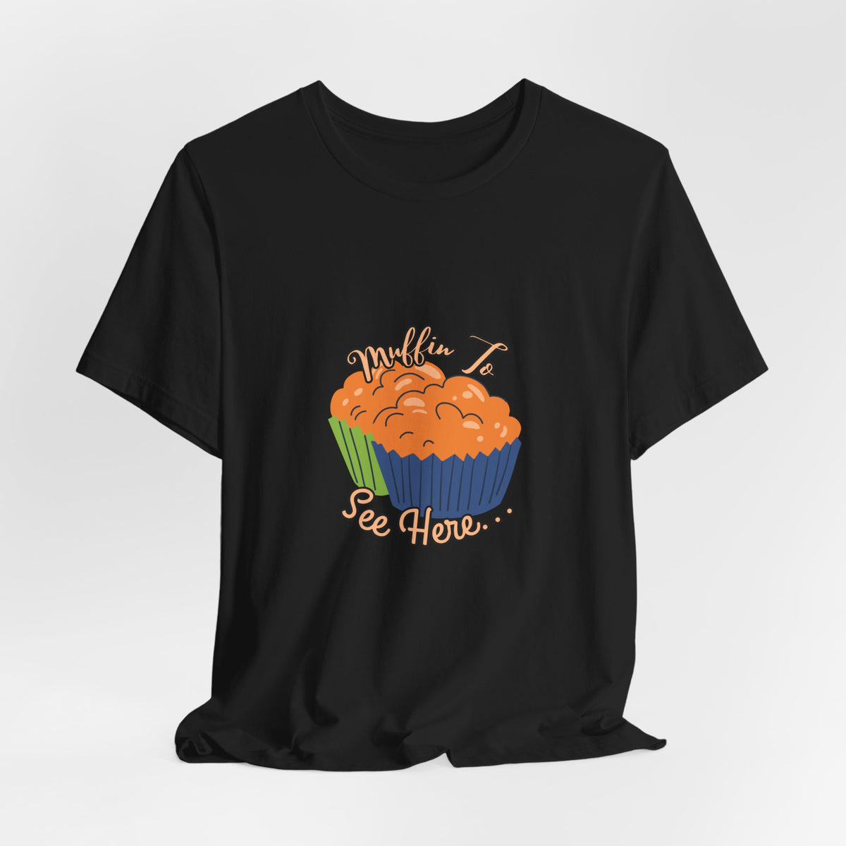 Pumpkin Muffin Tee — 'Muffin, See How…' Autumn Bakery Graphic T-Shirt