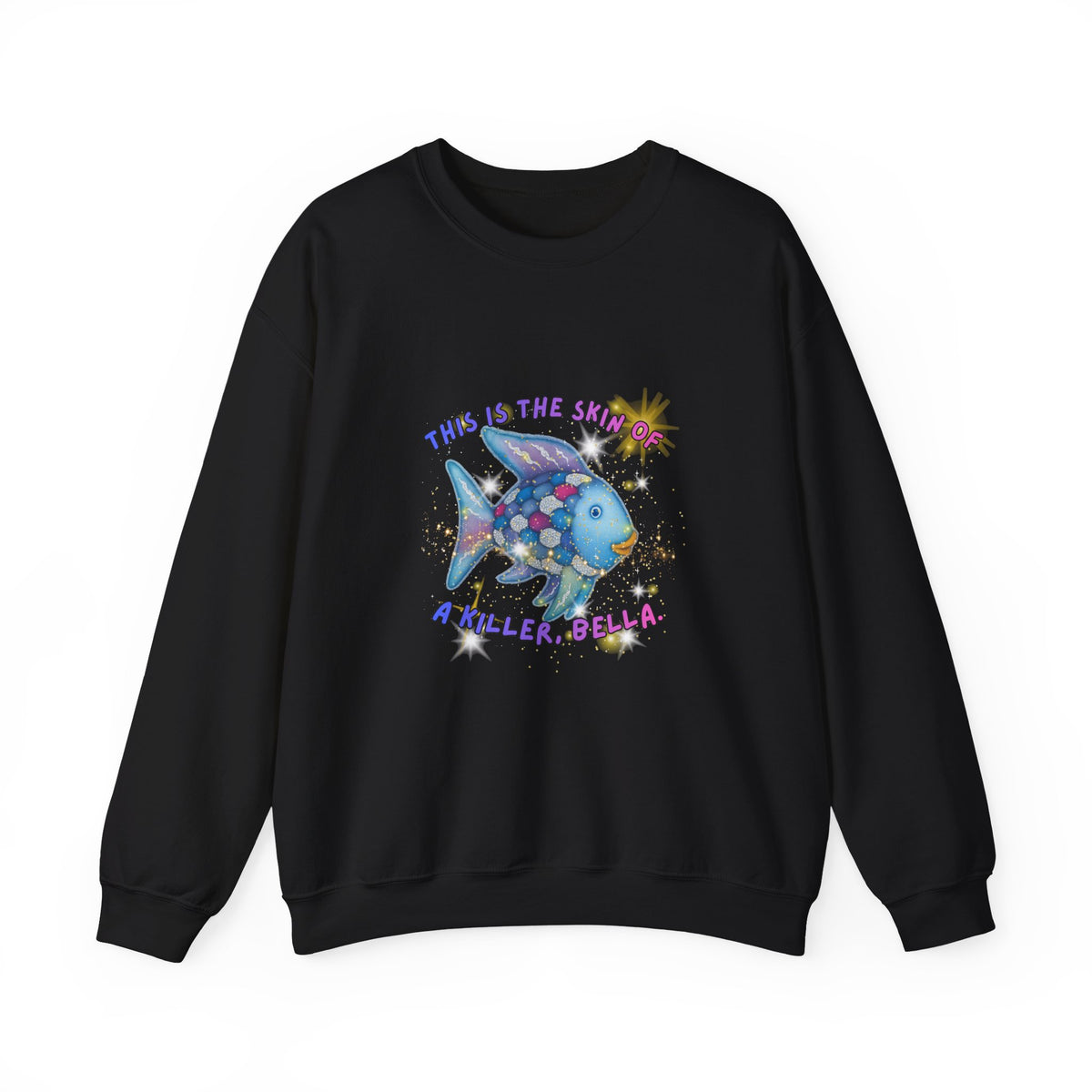 Crewneck Sweatshirt — 'This Is The Skin Of A Killer, Baby' Colorful Fish Graphic