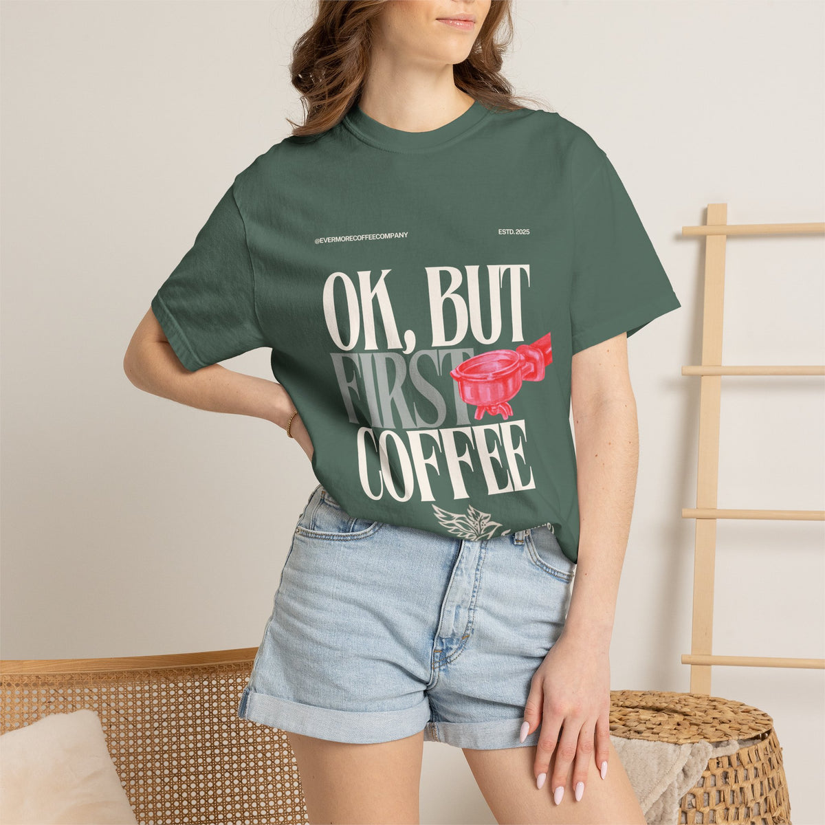Coffee First T-Shirt — "OK, But First Coffee" Graphic Tee