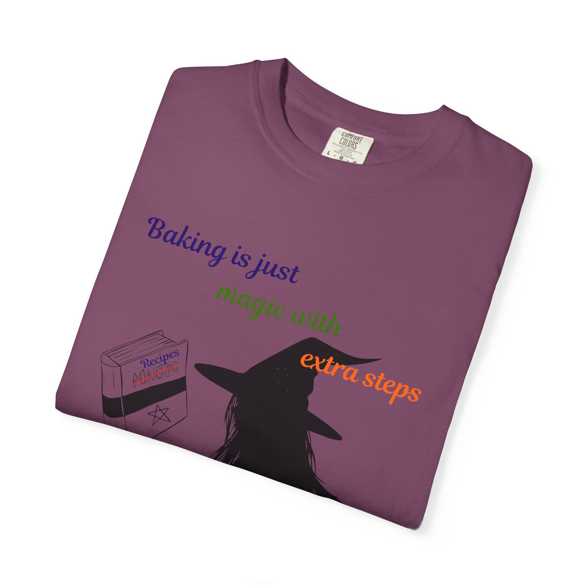 Witch Baker T-Shirt — "Baking is just magic with a step" Halloween Graphic Tee