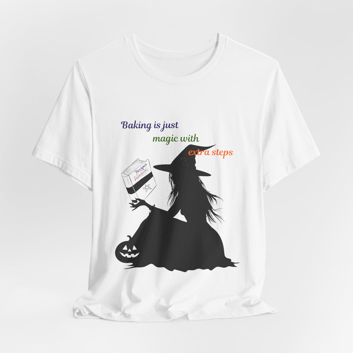 Witch Baking Tee — "Baking is just magic with extra steps" Halloween T‑Shirt