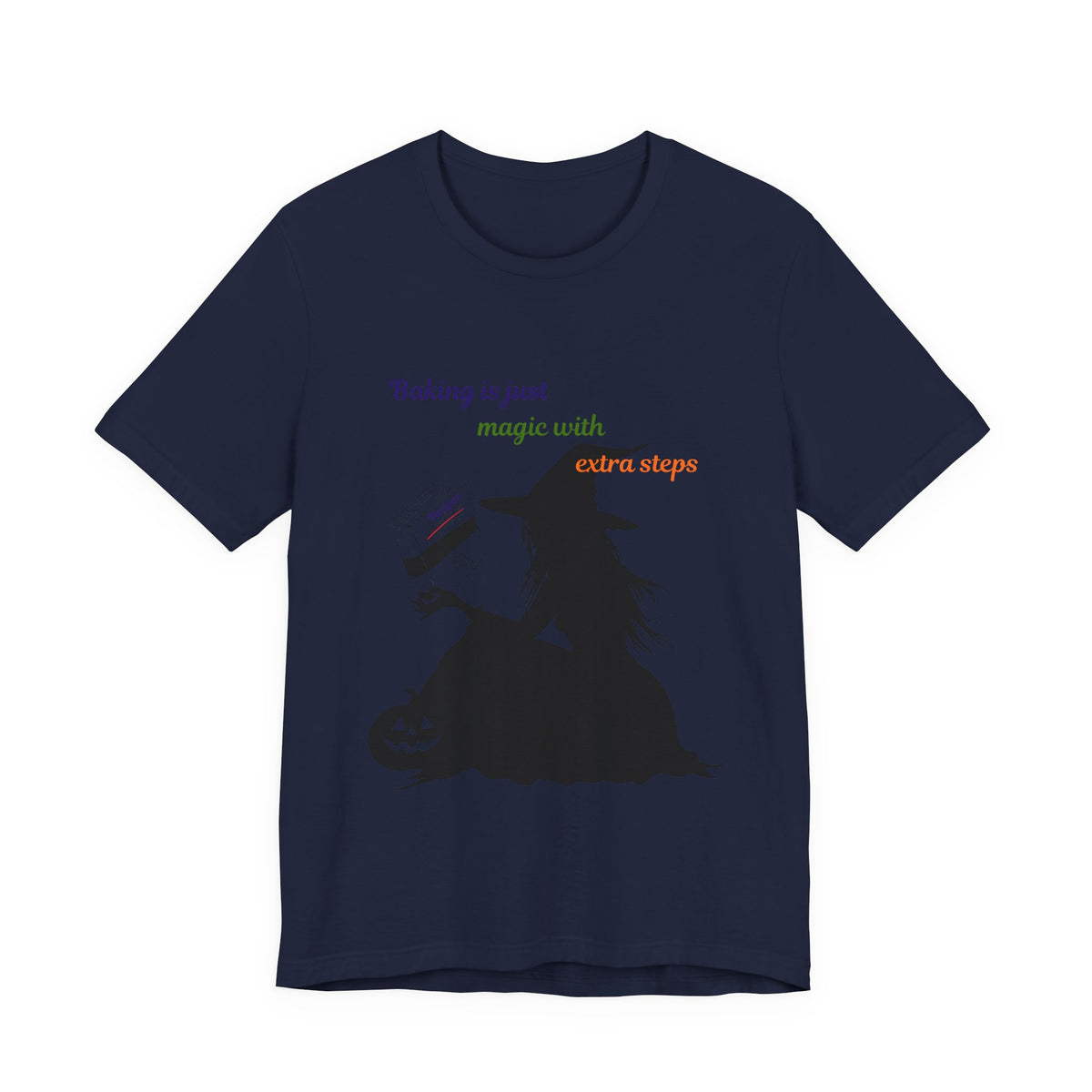 Witch Baking Tee — "Baking is just magic with extra steps" Halloween T‑Shirt