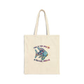 Tote Bag — "This Is The Skin Of A Killer, Baby" Colorful Fish Canvas Tote