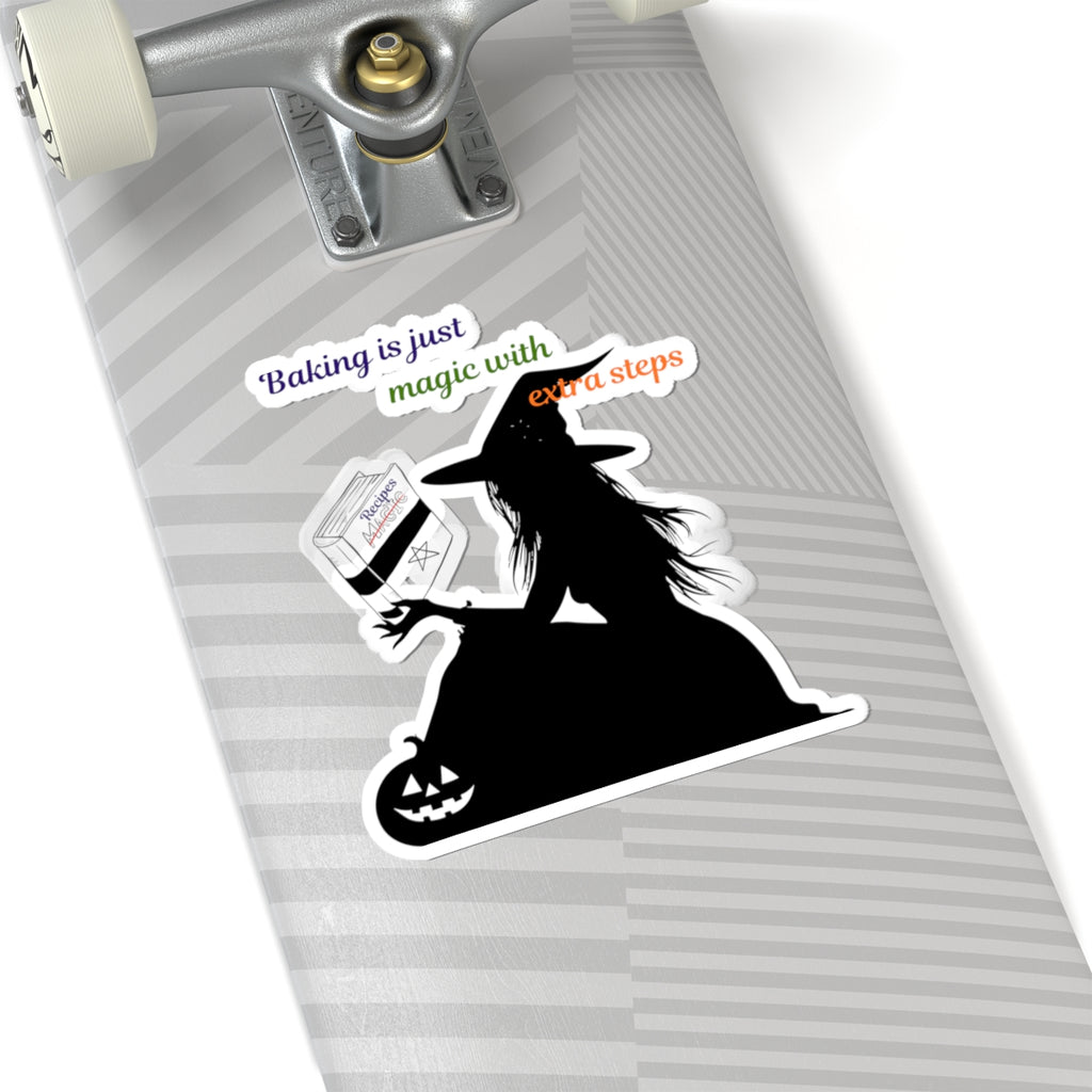 Witch Baking Sticker — "Baking is Just Magic with Extra Steps" Kiss-Cut Halloween Sticker
