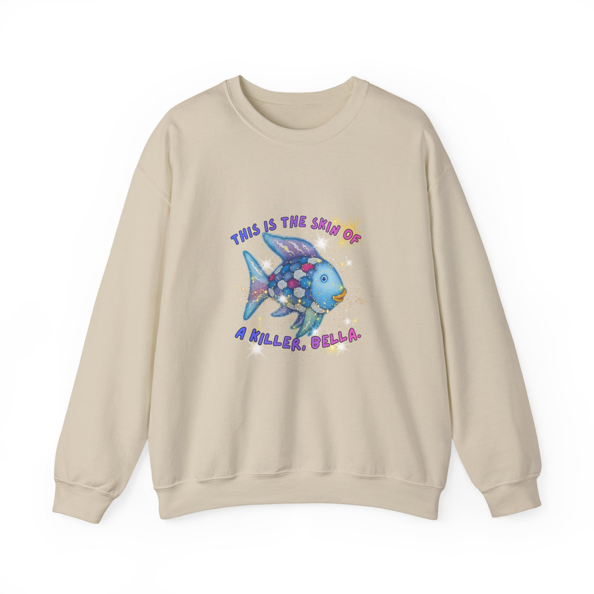 Crewneck Sweatshirt — 'This Is The Skin Of A Killer, Baby' Colorful Fish Graphic