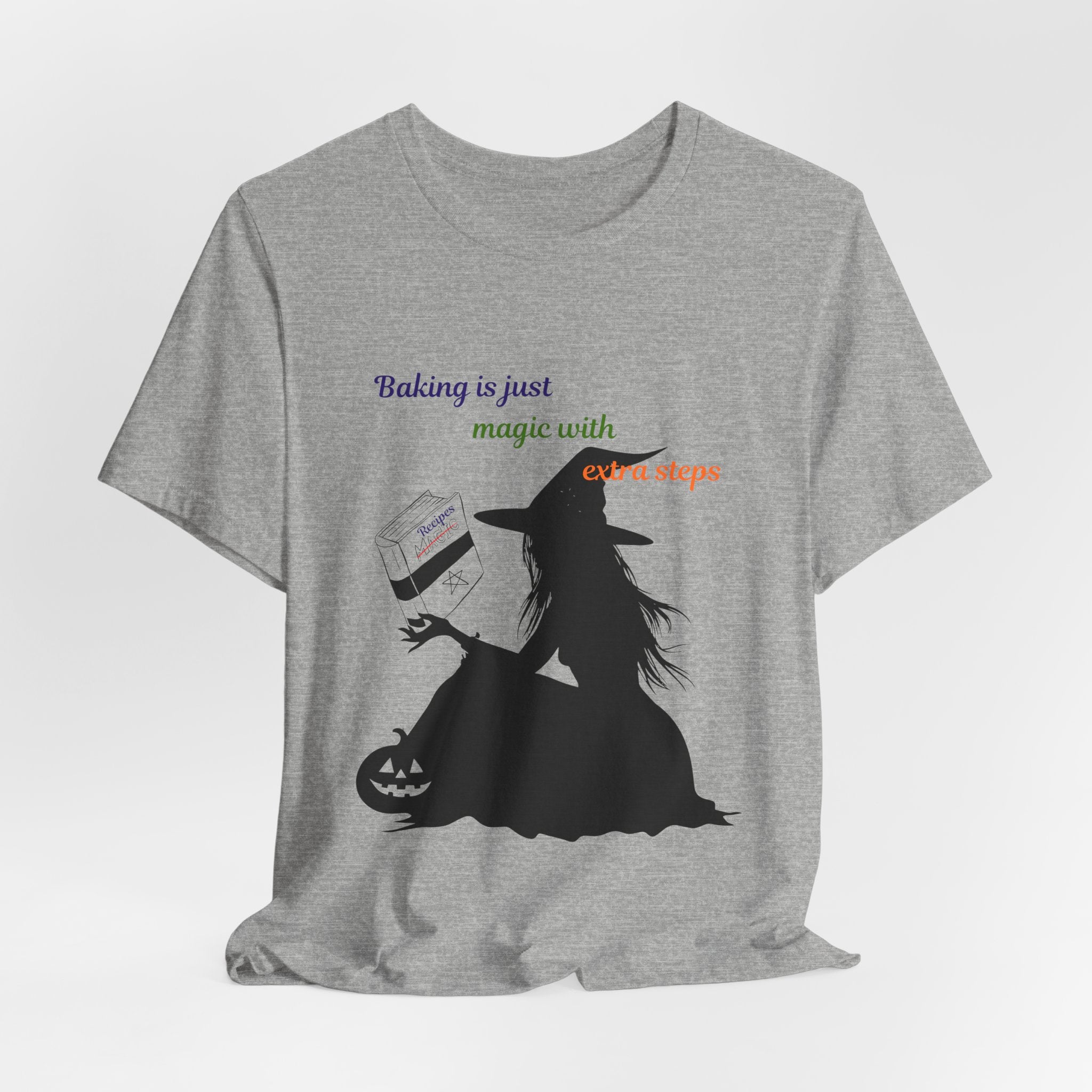 Witch Baking Tee — "Baking is just magic with extra steps" Halloween T‑Shirt
