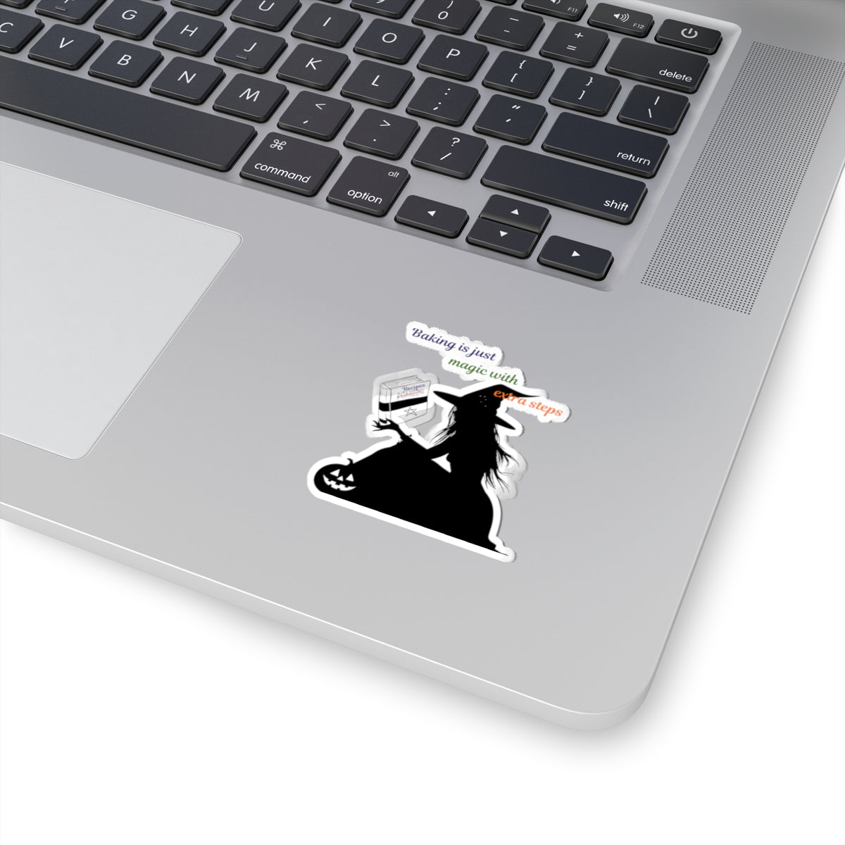 Witch Baking Sticker — "Baking is Just Magic with Extra Steps" Kiss-Cut Halloween Sticker