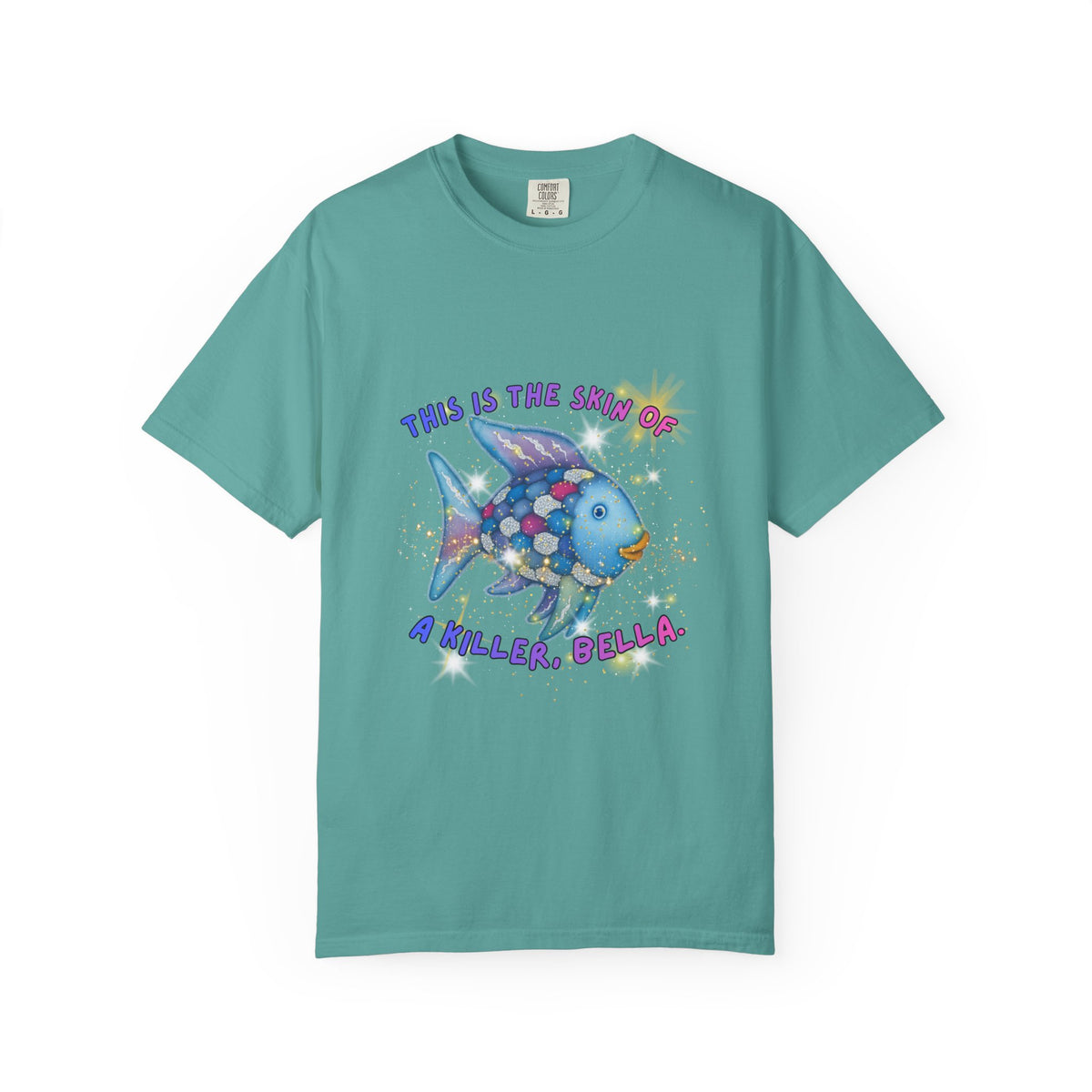 Fish Graphic T-Shirt — "This Is the Skin of a Killer, Bella" Colorful Ocean Artwork